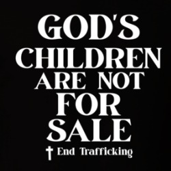 God's Children Are Not For Sale T Shirt 39752227