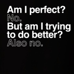 Am I Perfect No But I'm Trying T Shirt 39752228