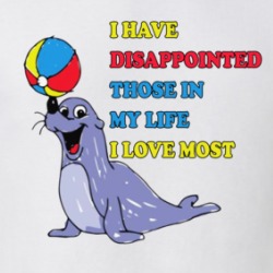 I Have Disappointed Those In My Life I Love Most T Shirt 39752690