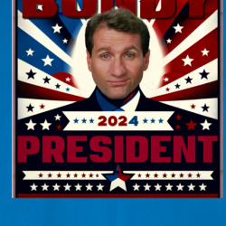 Al Bundy 2024 USA Presidential Election Parody T Shirt 39758657