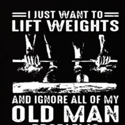 I Just Want To Lift Weights And Ignore My Old Many Problems T Shirt 39771930