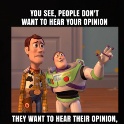 People Want To Hear Their Opinion Coming Out Of Your Mouth Woody And Buzz Lightyear T Shirt 39773136