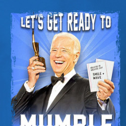 Lets Get Ready To Mumble Joe Biden Funny T Shirt 39777635