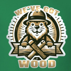 We've Got Wood Funny Beaver Contruction Carpenter T Shirt 39781567
