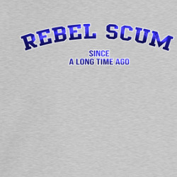 Rebel Scum Since A Long Time Ago Funny Crewneck Sweatshirt 39781573