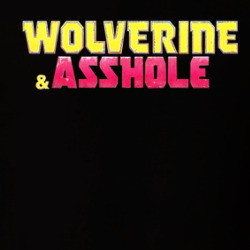 Wolverine And Asshole Hugh Jackman Joke T Shirt 39782073