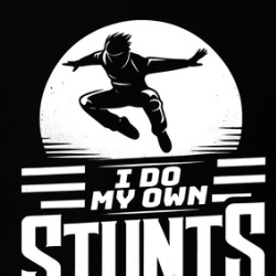 I Do My Own Stunts Funny T Shirt 39855853