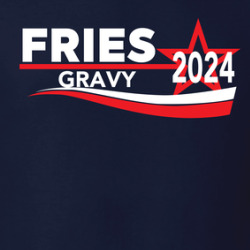 Fries Gravy 2024 Election Funny T Shirt 39888429