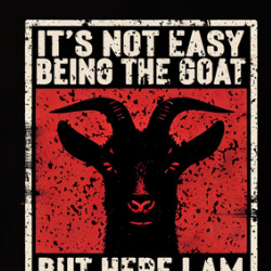 Not Easy Being The Goat Funny T Shirt 40002733