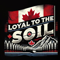 Loyal To The Soil Canada Canadian Proud T Shirt 40007192