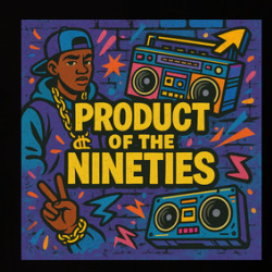 Product Of The Nineties 90s Hip Hop T Shirt 40246946