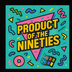 Product Of The Nineties 90s T Shirt 40246947