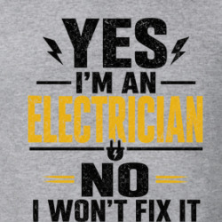 Electrician Won't Fix It For Free Funny Job Occupation T Shirt 40370350